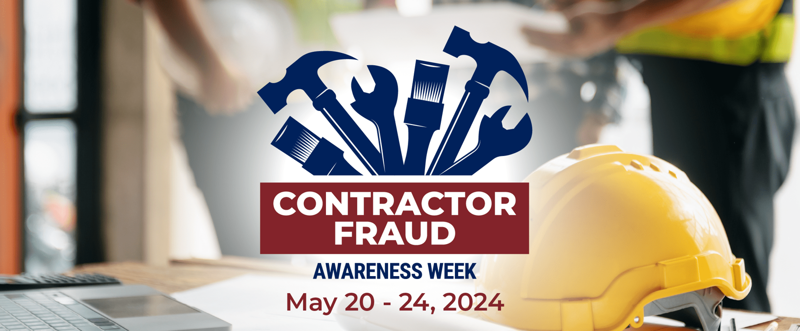 Contractor Fraud Awareness Week: Join MN Insurance Alliance in Raising Awareness from May 20th-24th
